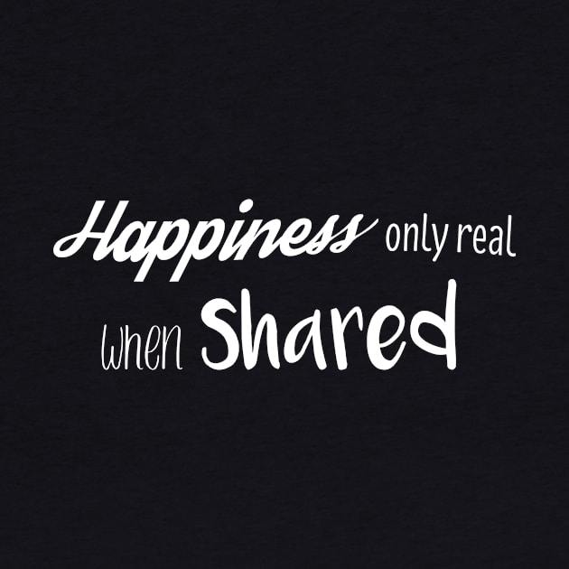 Happiness only real when shared Quote Into The Wild by Yellowkoong